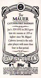 2014 Topps Gypsy Queen - Mini #157 Joe Mauer Back