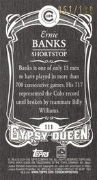 2014 Topps Gypsy Queen - Mini Black #111 Ernie Banks Back