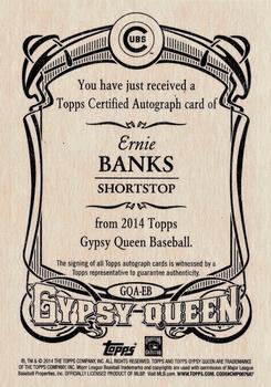 2014 Topps Gypsy Queen - Autographs #GQA-EB Ernie Banks Back