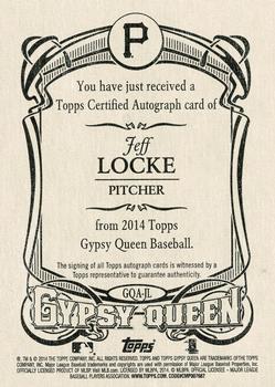 2014 Topps Gypsy Queen - Autographs #GQA-JL Jeff Locke Back