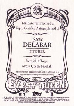 2014 Topps Gypsy Queen - Autographs #GQA-SD Steve Delabar Back