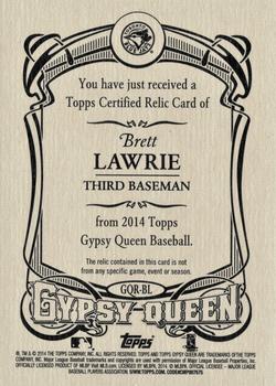 2014 Topps Gypsy Queen - Relics #GQR-BL Brett Lawrie Back