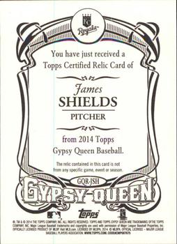 2014 Topps Gypsy Queen - Relics #GQR-JSH James Shields Back