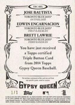 2014 Topps Gypsy Queen - Buttons Triple #TBC-BEL Edwin Encarnacion / Brett Lawrie / Jose Bautista Back