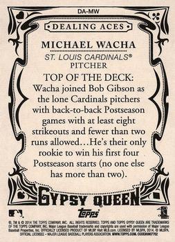 2014 Topps Gypsy Queen - Dealing Aces #DA-MW Michael Wacha Back