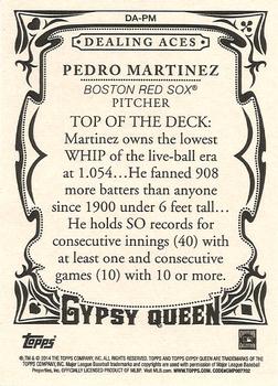 2014 Topps Gypsy Queen - Dealing Aces #DA-PM Pedro Martinez Back