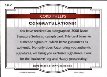 2008 Razor Signature Series #187 Cord Phelps Back