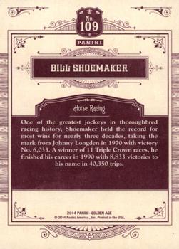 2014 Panini Golden Age #109 Bill Shoemaker Back