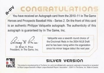 2011 In The Game Heroes & Prospects - Full Body Autographs Silver #A-PV Philippe Valiquette Back