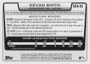 2012 Bowman Chrome - Prospects Autographs #BCA-KS Kevan Smith Back