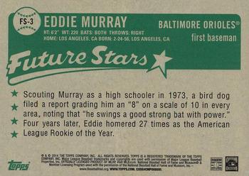 2014 Topps - Future Stars That Never Were #FS-3 Eddie Murray Back