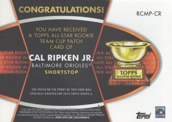 2014 Topps - All-Star Rookie Cup Manufactured Patch #RCMP-CR Cal Ripken Jr. Back