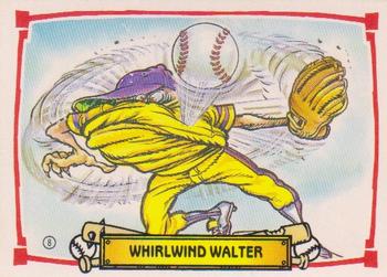 1988 Leaf Baseball's Greatest Grossouts #8 Whirlwind Walter Front