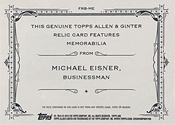 2014 Topps Allen & Ginter - Relics #FRB-ME Michael Eisner Back
