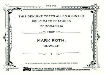 2014 Topps Allen & Ginter - Relics #FRB-MR Mark Roth Back