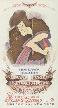 2014 Topps Allen & Ginter - Mini Outlaws, Bandits & All-Around Ne'er Do Wells #OBA-10 Ishikawa Goemon Front