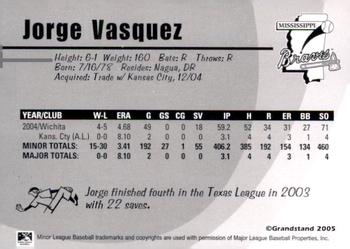 2005 Grandstand Mississippi Braves #NNO Jorge Vasquez Back