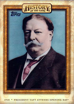2010 Topps - History of the Game #HOTG6 President Taft Attends Opening Day Front