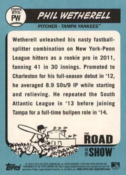2014 Topps Heritage Minor League - The Road to the Show #RTTS-PW Phil Wetherell Back