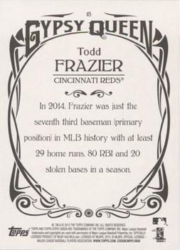 2015 Topps Gypsy Queen #15 Todd Frazier Back