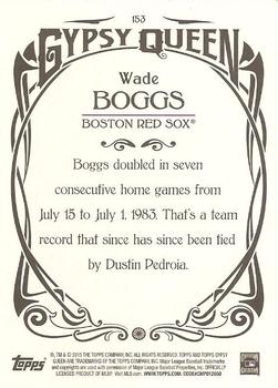 2015 Topps Gypsy Queen #153 Wade Boggs Back