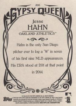 2015 Topps Gypsy Queen #300 Jesse Hahn Back