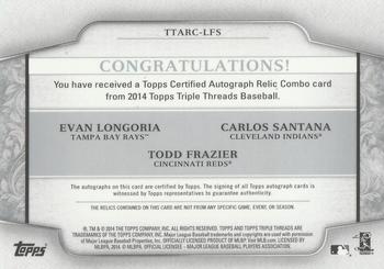 2014 Topps Triple Threads - Autograph Relic Combos Double #TTARC-LFS Carlos Santana / Evan Longoria / Todd Frazier Back