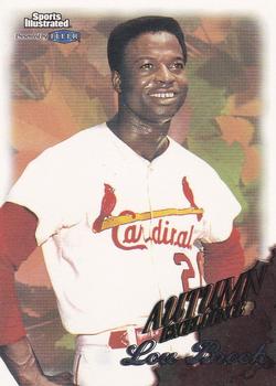 1998 Sports Illustrated World Series Fever - Autumn Excellence #6 AE Lou Brock Front