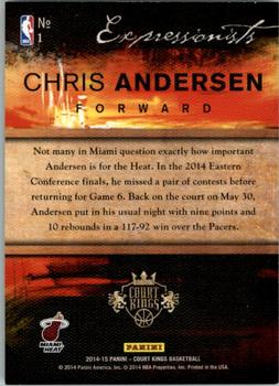2014-15 Panini Court Kings - Expressionists #1 Chris Andersen Back