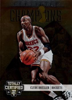 2015-16 Panini Totally Certified - Certified Champions #5 Clyde Drexler Front