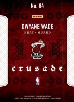 2015-16 Panini Excalibur - Crusade #84 Dwyane Wade Back
