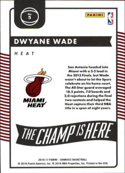 2016-17 Donruss - The Champ is Here #5 Dwyane Wade Back