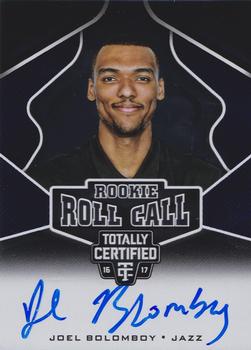 2016-17 Panini Totally Certified - Rookie Roll Call Autographs #48 Joel Bolomboy Front