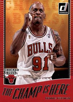2017-18 Donruss - The Champ is Here #4 Dennis Rodman Front