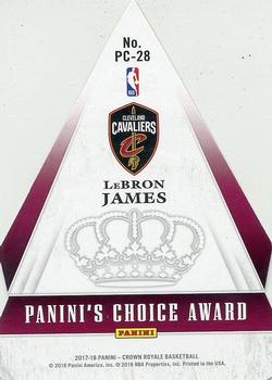 2017-18 Panini Crown Royale - Panini's Choice #PC-28 LeBron James Back