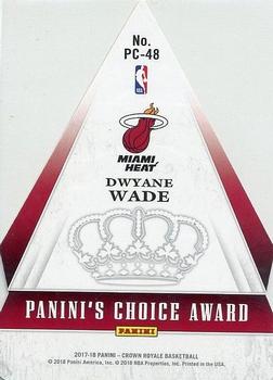2017-18 Panini Crown Royale - Panini's Choice #PC-48 Dwyane Wade Back