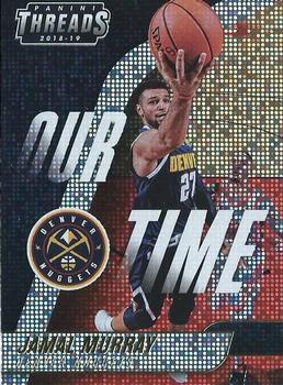 2018-19 Panini Threads - Our Time Dazzle #8 Jamal Murray Front