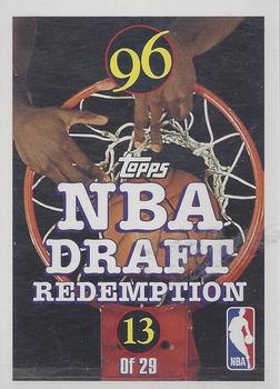 1996-97 Topps - 1996 NBA Draft Redemptions #NNO NBA Draft Redemption #13 Front