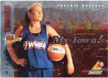 1997 Pinnacle Inside WNBA - My Town #3 Michele Timms Front