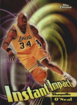 1998-99 Topps Chrome - Instant Impact Refractors #I5 Shaquille O'Neal Front