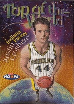 1997-98 Hoops - Top of the World #10TW Austin Croshere Front