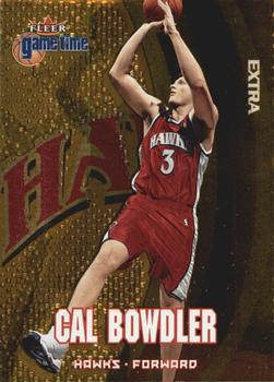 2000-01 Fleer Game Time - Extra #19 Cal Bowdler Front