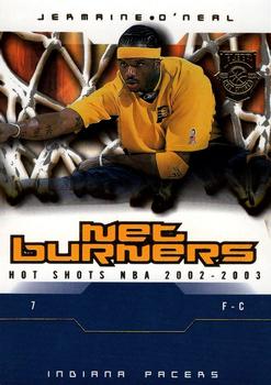 2002-03 Fleer Hot Shots - Net Burners #9 NB Jermaine O'Neal Front