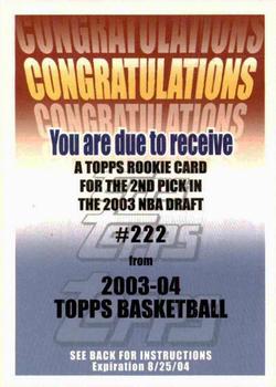 2003-04 Topps - Draft Pick Redemption #NNO 222 Draft Pick Redemption Card Front