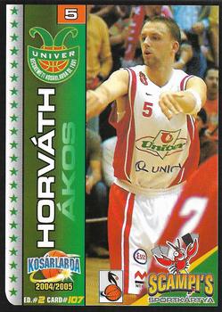 2004-05 Scampi's Sportkártyák - Kosárlabda #107 Akos Horvath Front