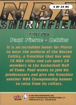 2003-04 Fleer Focus - NBA Shirtified (750) #5 NS Paul Pierce Back