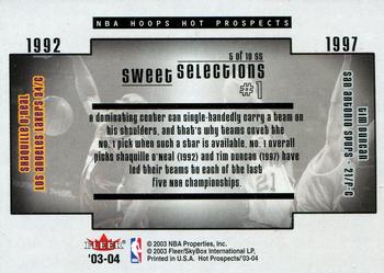 2003-04 Hoops Hot Prospects - Sweet Selections #5 SS Shaquille O'Neal / Tim Duncan Back