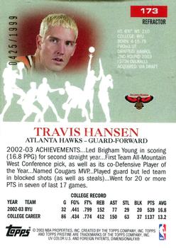 2003-04 Topps Pristine - Refractors #173 Travis Hansen Back