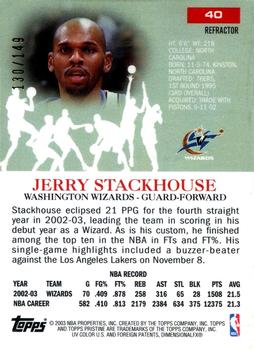 2003-04 Topps Pristine - Refractors #40 Jerry Stackhouse Back