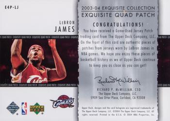 2003-04 Upper Deck Exquisite Collection - Patches Quad #E4P-LJ LeBron James Back